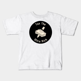 Tax The Ultra Rich Kids T-Shirt